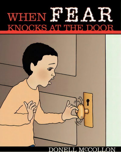 When Fear Knocks At The Door, De Donell Mccollon. Editorial Authorhouse, Tapa Blanda En Inglés