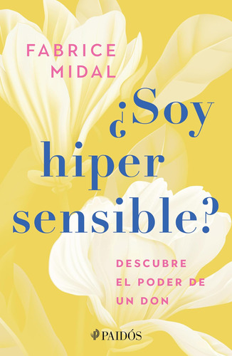 Libro: ¿soy Hipersensible?: Descubre El Poder De Un Don Am I