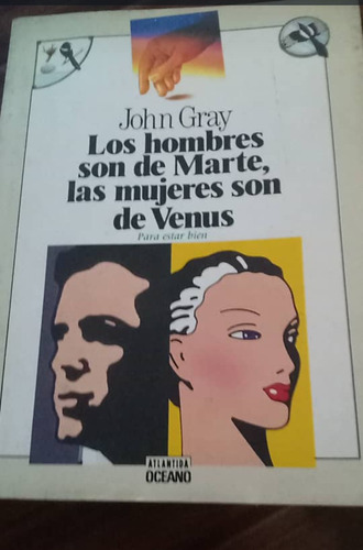 Los Hombres Son De Marte Las Mujeres Son De Venus John Gray