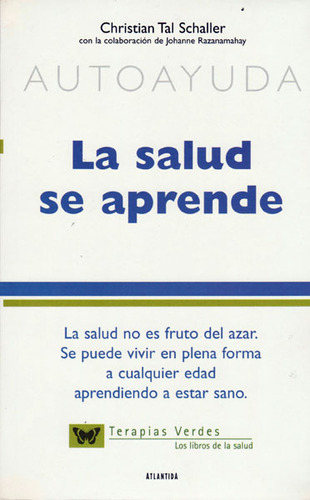 La salud se aprende: La salud se aprende, de Christian Tañ Schaller. Serie 9500830942, vol. 1. Editorial Ediciones Gaviota, tapa blanda, edición 2004 en español, 2004