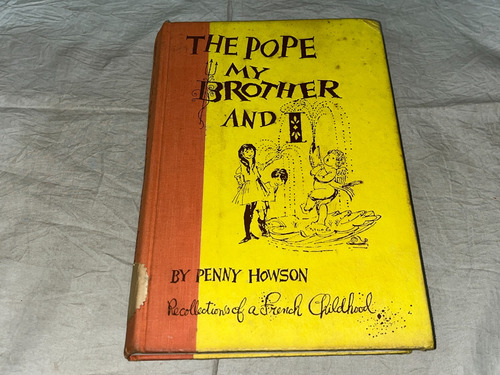 The Pope My Brother And I - Penny Howson - St Martin Press (Usado)