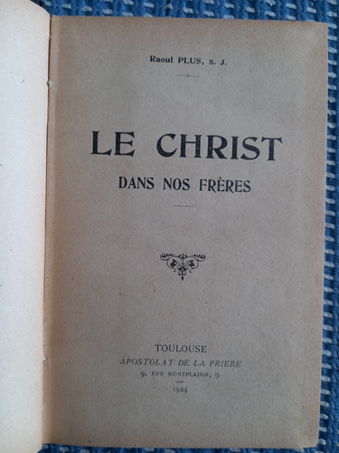 Le Christ Dans Nos Freres - Raoul Plus S.j.