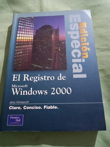 Prentice Hall - El Registro De Windows 2000 - Jerry Honeycut