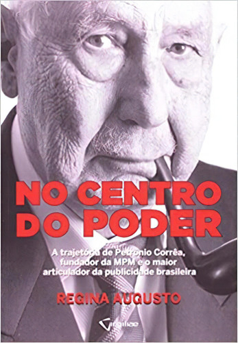 No Centro Do Poder, De Regina Augusto. Editora Virgiliae, Capa Mole, Edição 01 Edição Em Português, 2012