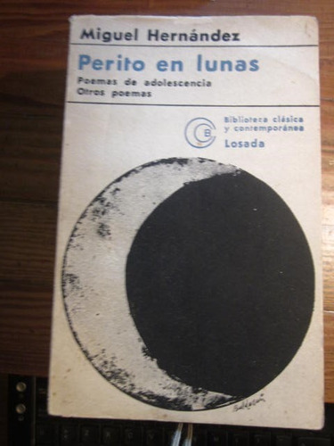 ** Perito En Lunas ** Miguel Hernández