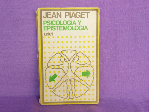 Jean Piaget, Psicología Y Epistemología, Ariel, España, 1973