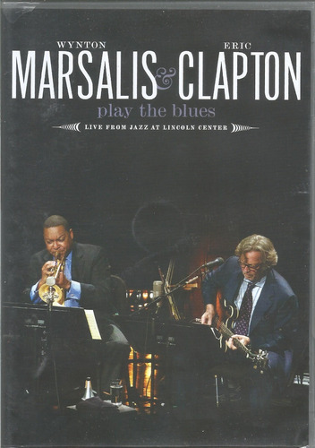 Play The Blues || Wynton Marsalis - Eric Clapton