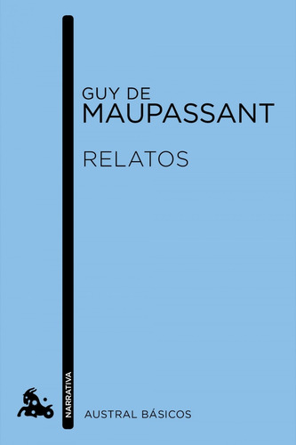 Relatos Guy De Maupassant - Guy De Maupassant