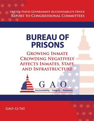 Libro Bureau Of Prisons: Growing Inmate Crowding Negative...