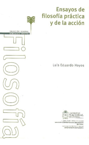 Libro Ensayos De Filosofía Práctica Y De La Acción De Luis E