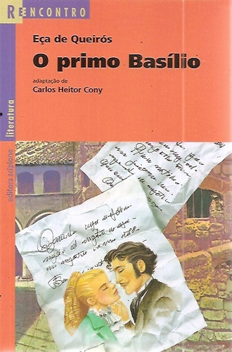 Primo Basílio, O (série Reencontro) Queirós, Eça De / 