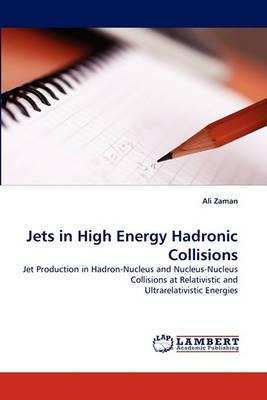 Libro Jets In High Energy Hadronic Collisions - Ali Zaman
