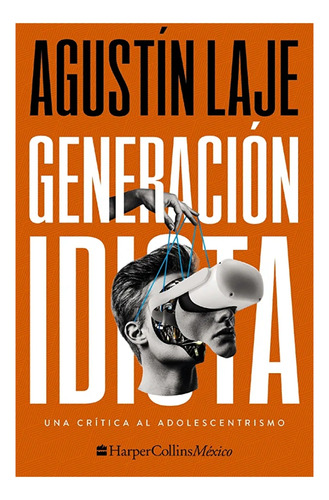 Generación Idiota_agustin Laje 
