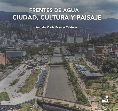 Libro Frentes De Agua. Ciudad, Cultura Y Paisaje