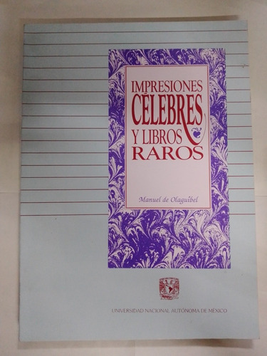 Impresiones Célebres Y Libros Raros Manuel De Olaguibel 