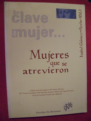 Mujeres Que Se Atrevieron. En Clave De Mujer. España 1998