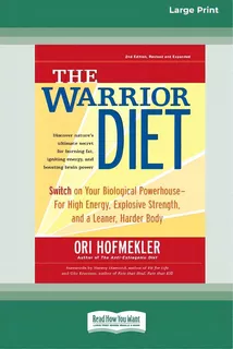 The Warrior Diet: Switch On Your Biological Powerhouse For High Energy, Explosive Strength, And A..., De Hofmekler, Ori. Editorial Readhowyouwant, Tapa Blanda En Inglés