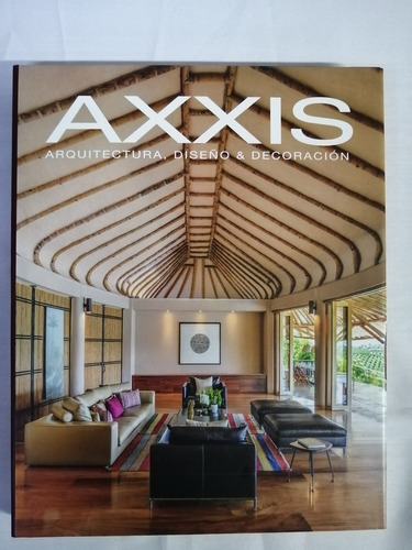 Anuario Axxis 2019 Arquitectura Diseño Y Decoracion