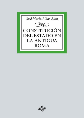 Constitucion Del Estado En La Antigua Roma - Ribas Alba, Jos