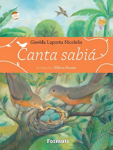 Canta sabiá, de (Ilustrado(es) por) Bruno, Nilton. Editorial Formato em português, 2012