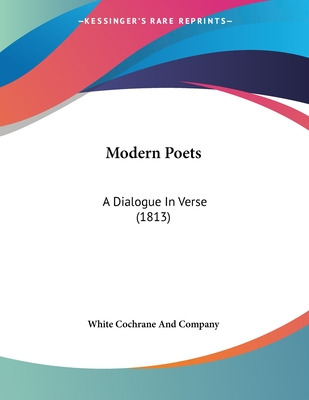 Libro Modern Poets: A Dialogue In Verse (1813) - White Co...