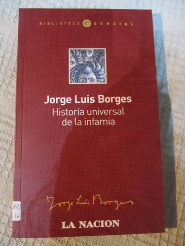 Jorge Luis Borges - Historia Universal De La Infamia
