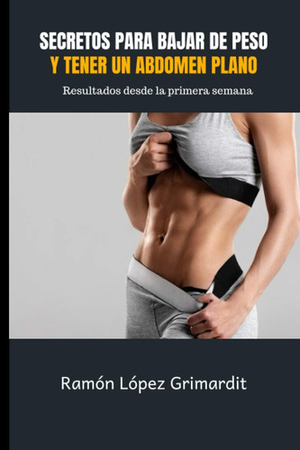 Libro Secretos Bajar Peso Y Tener Un Abdomen Plano: