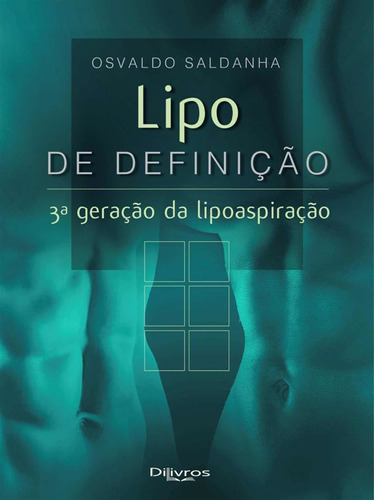 Livro: Lipo De Definicao 3ª Geracao Da Lipoaspiracao