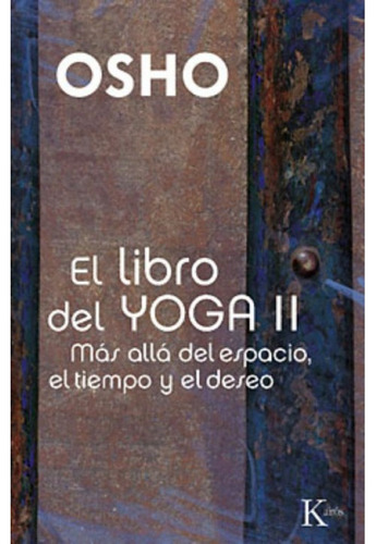 Libro Del Yoga Ii, El - Mas Alla Del Espacio...(kairos)