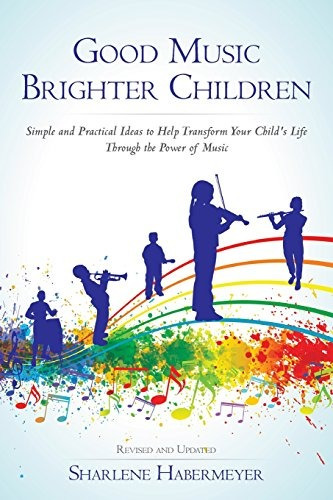 Good Music Brighter Children Simple And Practical Ideas To H