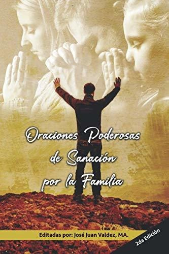 Libro : Oraciones Poderosas De Sanacion Por La Familia -.. 