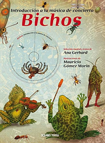 Bichos: Introduccion A La Musica De Concierto - Ana Gerhard