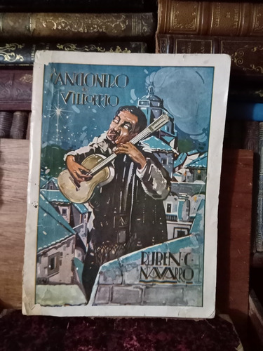Rubén C Navarro Cancionero Del Villorrio 1931