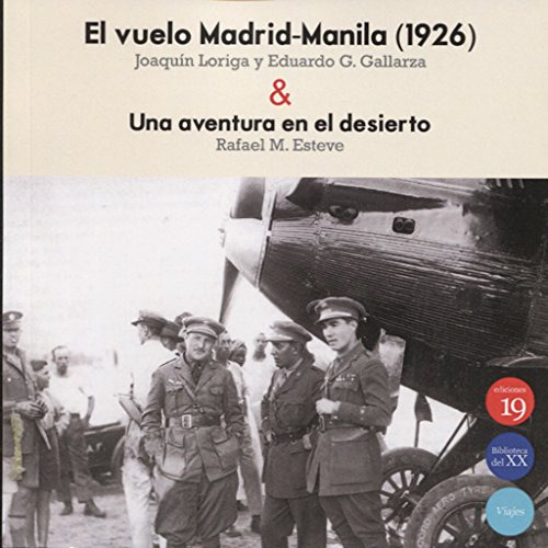 El Vuelo Madrid-manila -1926- & Una Aventura En El Desierto