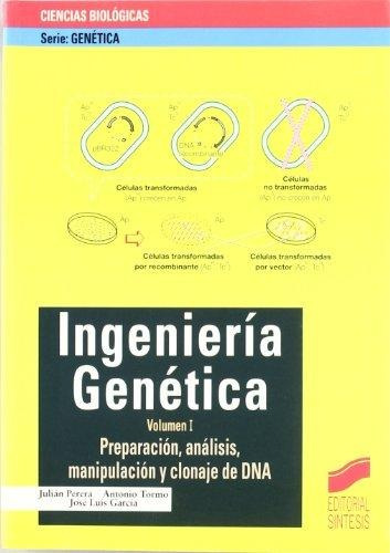 Ingenieria Genetica Vol.i Preparacion Analisis Manipulaci...
