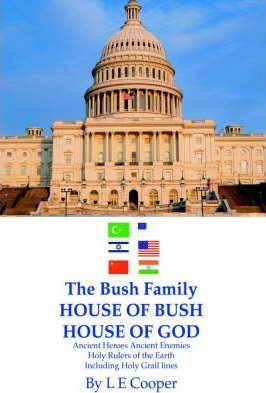 Libro The Bush Family House Of Bush House Of God - L E Co...