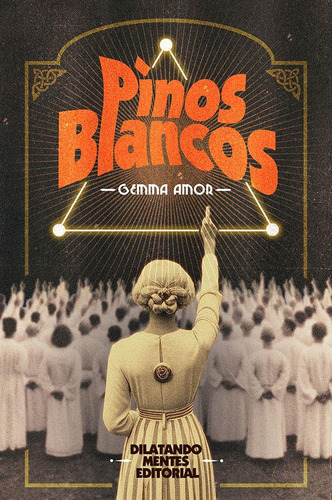 Pinos Blancos, De Amor, Gemma., Vol. 1. Editorial Dilatando Mentes Editorial, Tapa Blanda En Spa