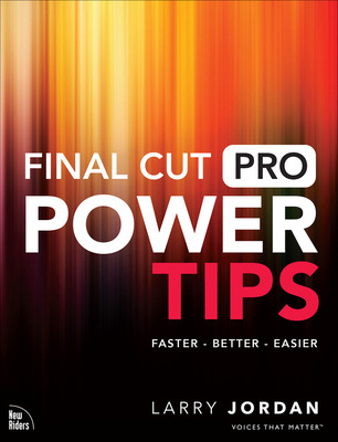 Libro Final Cut Pro Power Tips - Jordan, Larry