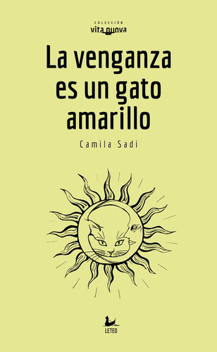 La Venganza Es Un Gato Amarillo - Camila Sadi