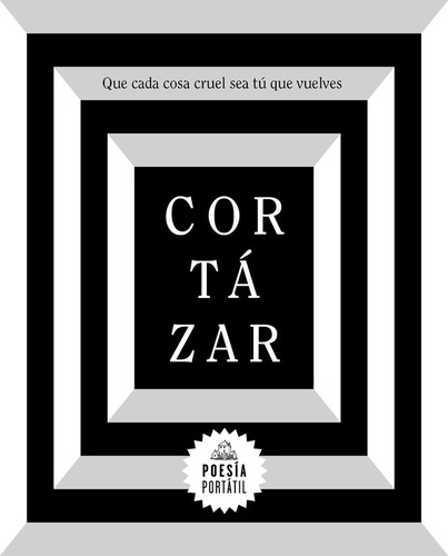 Libro Que Cada Cosa Cruel Sea Tãº Que Vuelves - Cortã¡zar...