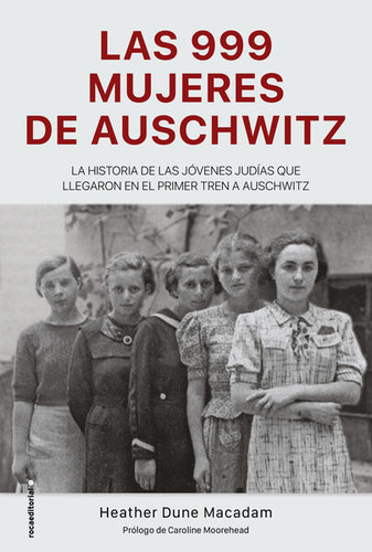 999 Mujeres De Auschwitz, Las