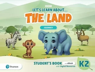 Let's Learn About... The Land K2 - Journey Sb + Ebook With Digital Resources, De No Aplica. Editorial Pearson, Tapa Blanda En Inglés Internacional, 2021