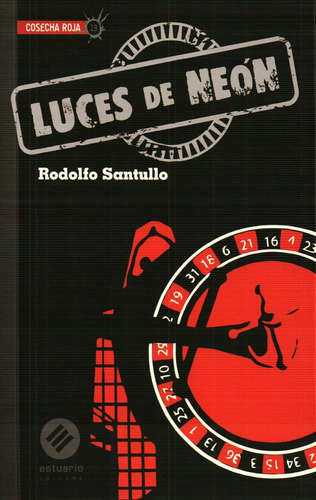 Luces De Neon, De Rodolfo  Santullo. Editorial Estuario Editora, Edición 1 En Español