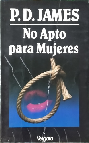 No Apto Para Mujeres / P. D. James / Ed. Vergara / Usado 