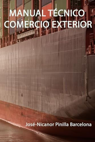 Manual Técnico Comercio Exterior: Libro 100% Comercio Intern