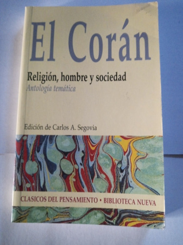 El Coran. Antologia Tematica.religion Hombre Y Sociedad.