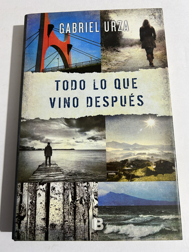 Libro Todo Lo Que Vino Después - Urza - Excelente Estado