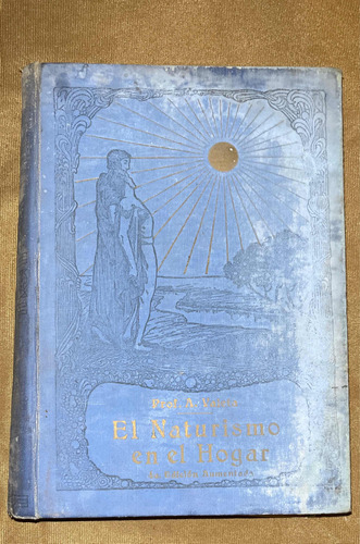 El Naturismo En El Hogar Antonio Valeta 4ed 1927