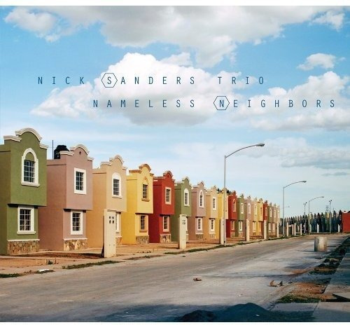 Cd Nameless Neighbors - Sanders, Nick Trio