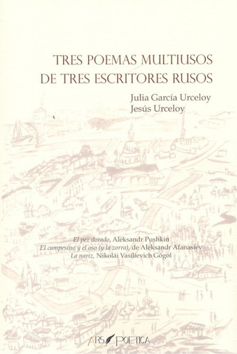 Tres Poemas Multiusos De Tres Escritores Rusos - Garcia Urce